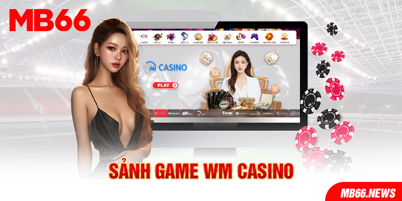Sảnh game WM Casino